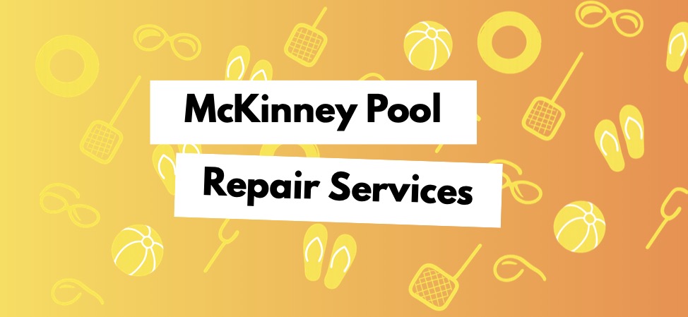 McKinney Pool Repair Services McKinney Pool Repair Services